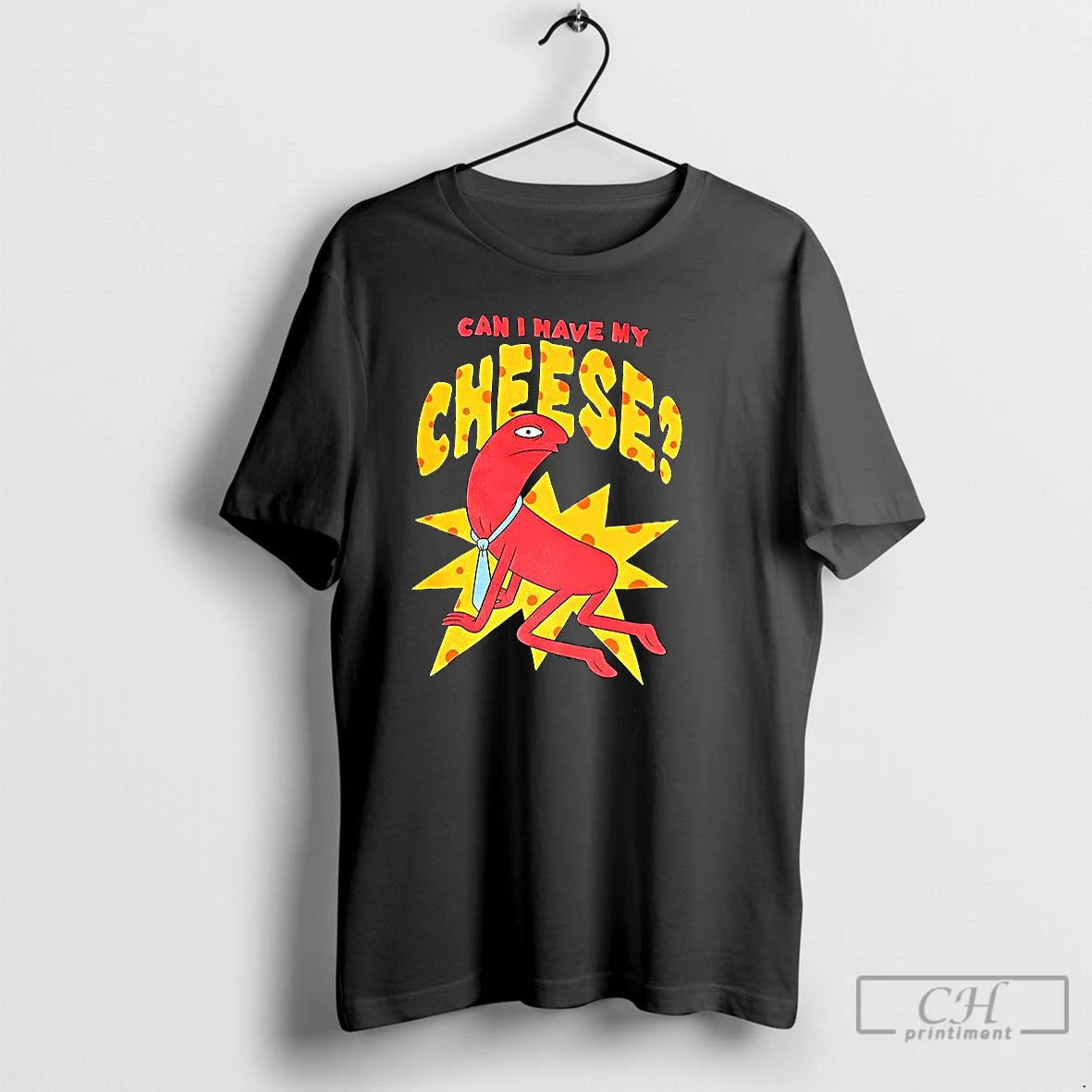 Premium Can I Have My Cheese T-Shirts, Hoodie, Sweatshirt | CoreVibeTees.com