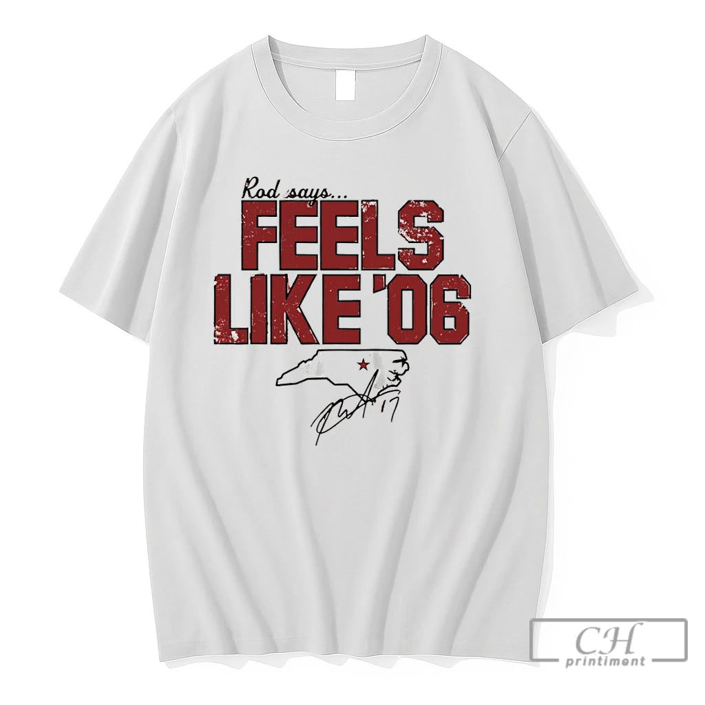 Premium Carolina Hurricanes Hockey Apparel Rod Says Feels Like 06 Signature State T Shirts Sweater