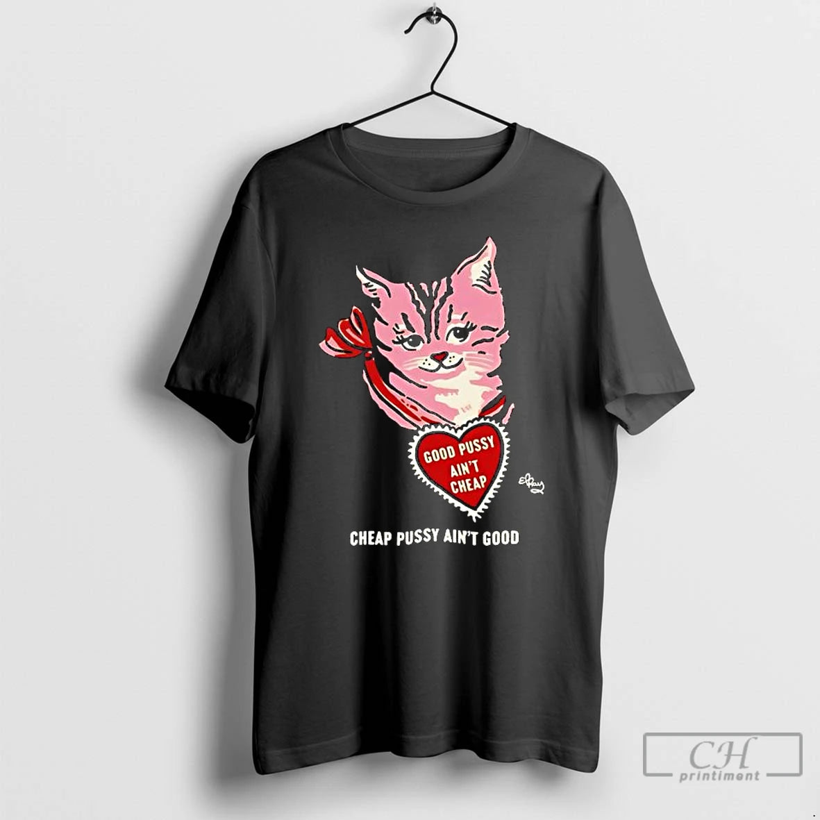 Premium Cat Good Pussy Aint Cheap Cheap Pussy Aint Good T-Shirts, Hoodie, Sweatshirt | CoreVibeTees.com