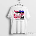 Premium Christopher Moltisanti Cuban Missile Crisis That Was Real T-Shirts, Hoodie, Sweatshirt | CoreVibeTees.com