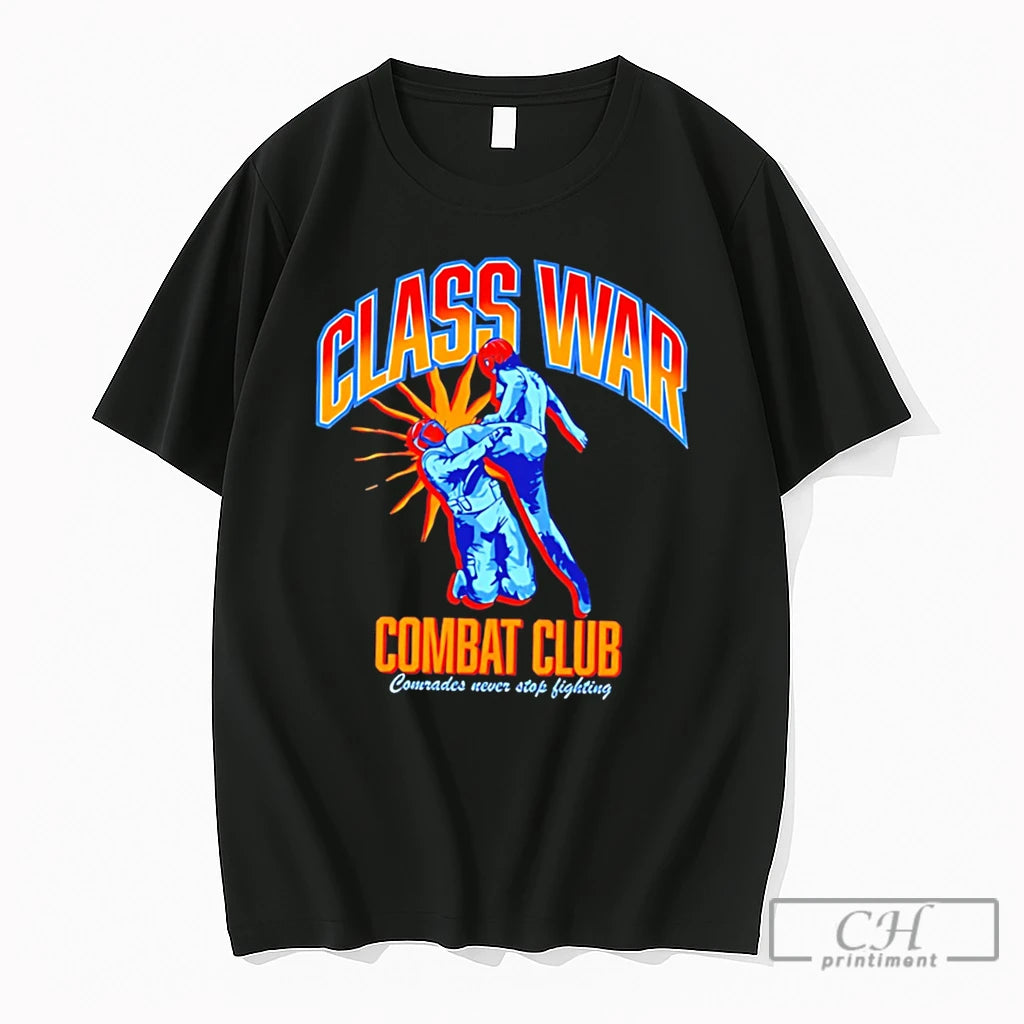 Premium Class War Combat Comrades Never Stop Fighting Tee
