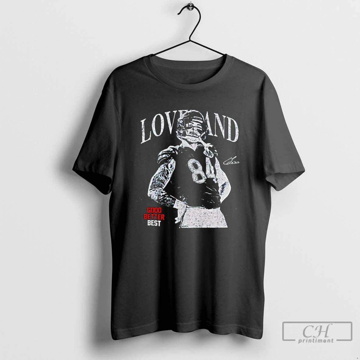 Premium Colston Loveland Chicago Football Good Better Best T-Shirts, Hoodie, Sweatshirt | CoreVibeTees.com
