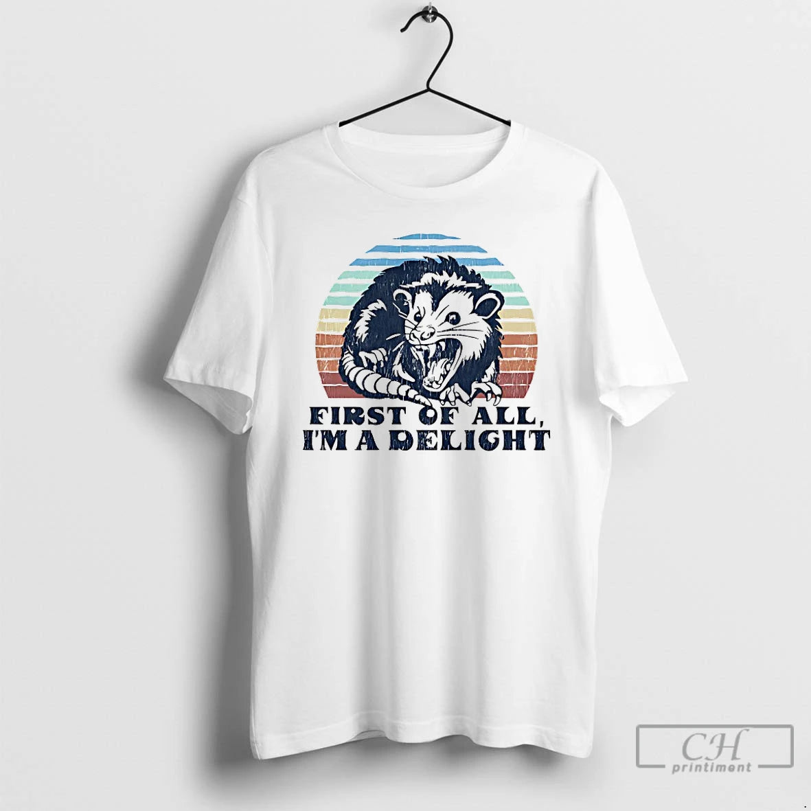 Premium Delightful Unhinged Possum First Of All Im A Delight T-Shirts, Hoodie, Sweatshirt | CoreVibeTees.com