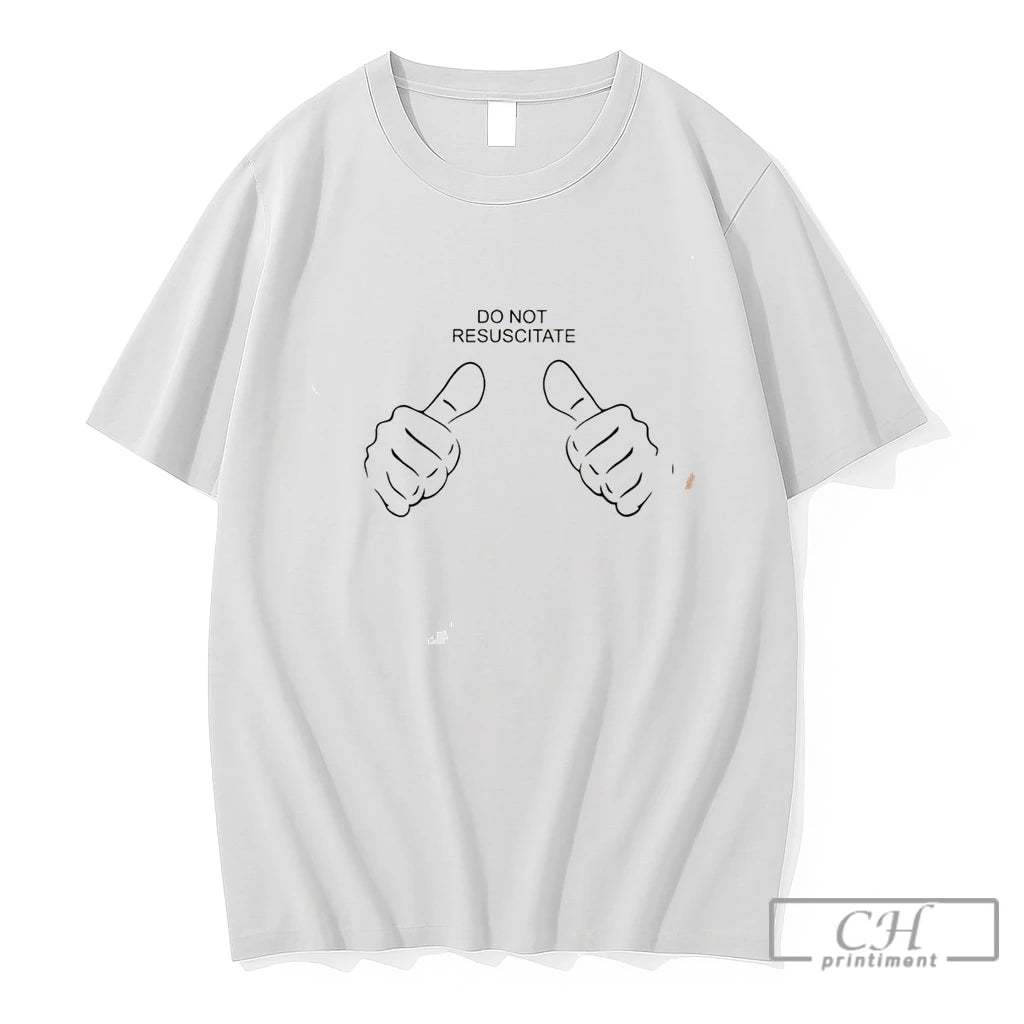 Premium Do Not Resuscitate Likes Tee