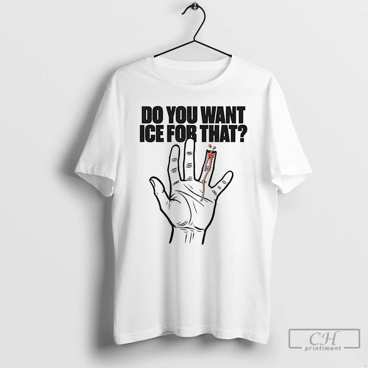 Premium Do You Want Ice For That Hand T-Shirts, Hoodie, Sweatshirt | CoreVibeTees.com