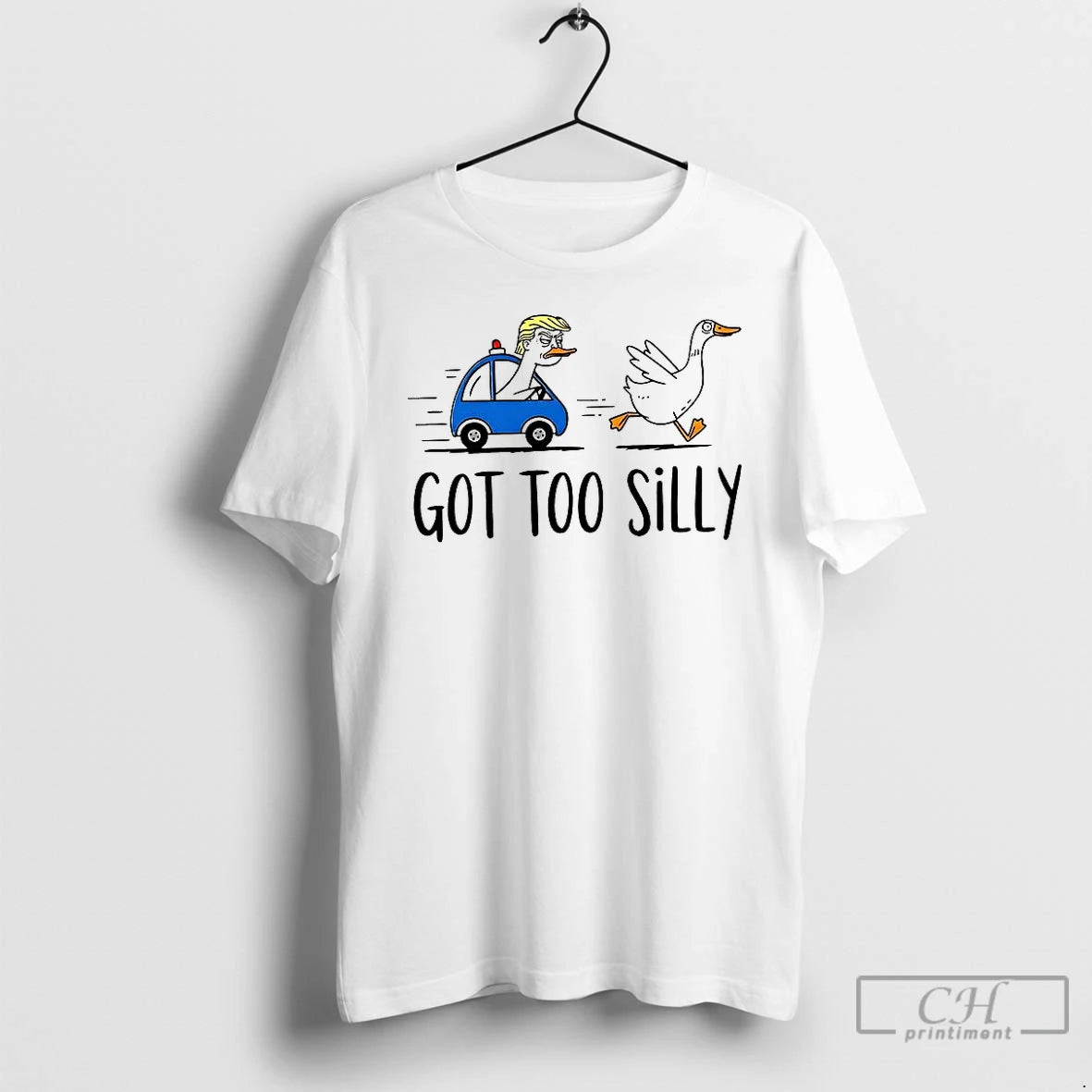 Premium Donald Trump Got Too Silly Goose Satirical T-Shirts, Hoodie, Sweatshirt | CoreVibeTees.com