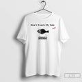 Premium Dont Touch My Sould X Sole T-Shirts, Hoodie, Sweatshirt | CoreVibeTees.com