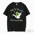 Premium Frog Off To Unsettle The Common Folk Meme Tee