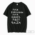 Premium Fuck Eurovision Fuck Israel Free Gaza Text Tee