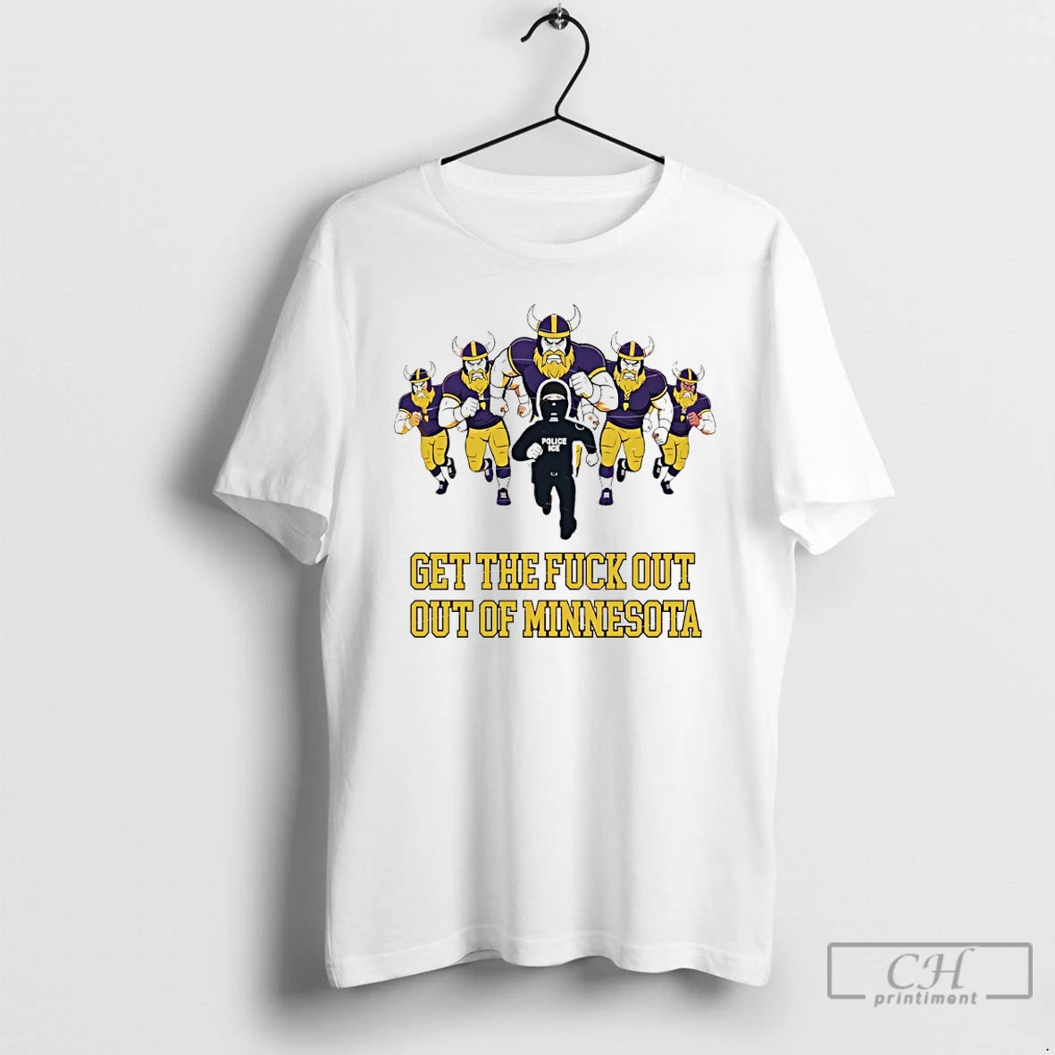 Premium Get The Fuck Out Of Minnesota Vikings Anti Ice T-Shirts, Hoodie, Sweatshirt | CoreVibeTees.com