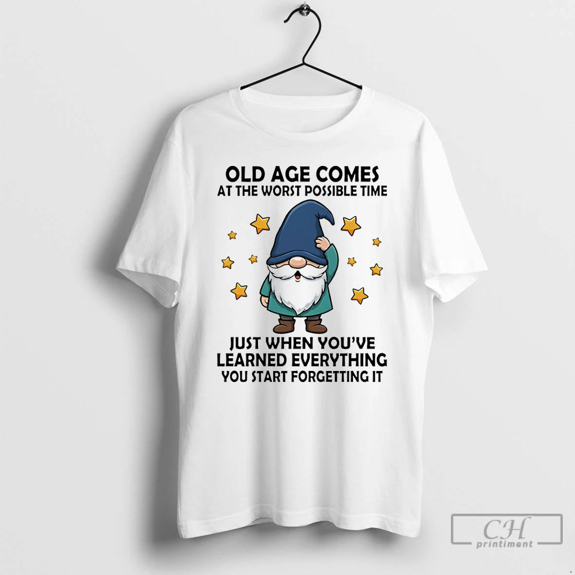 Premium Gnome Old Age Comes At The Worst Possible Time Just When Youve Learned Everything T-Shirts, Hoodie, Sweatshirt