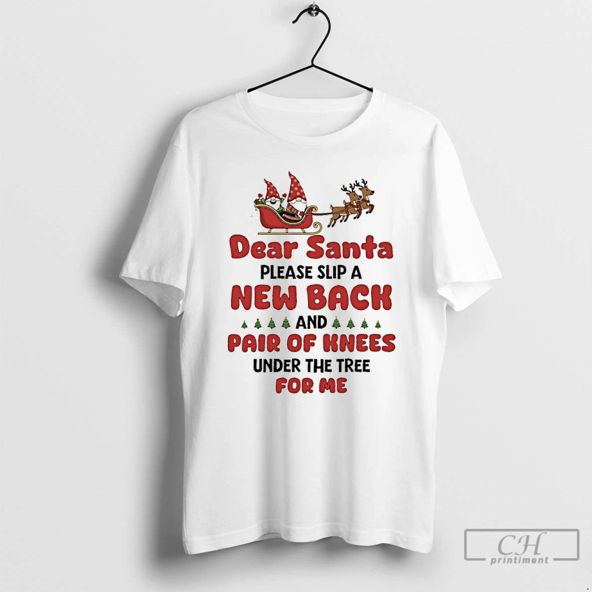 Premium Gnome Sleigh Dear Santa Please Slip A New Back And Pair Of Knees Under T-Shirts, Hoodie, Sweatshirt