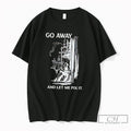 Premium Go Away And Let Me Fix It Vintage Tee