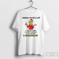 Premium Grinch I Know I Swear A Lot I Am Very Sorry Ill Try To T-Shirts, Hoodie, Sweatshirt | CoreVibeTees.com
