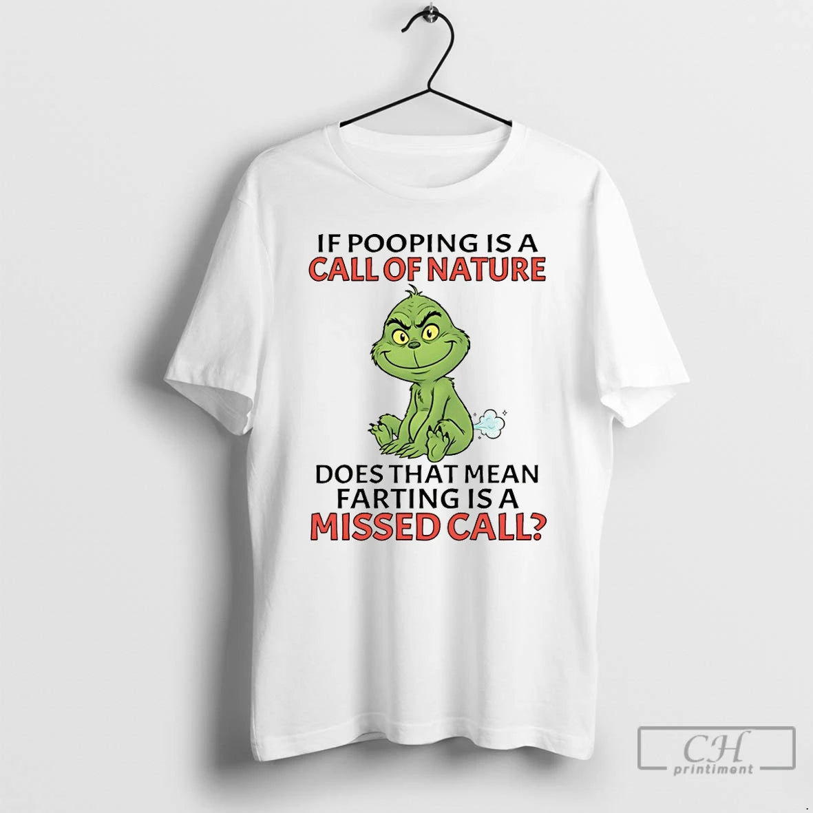 Premium Grinch If Pooping Is A Call Of Nature Does That Mean Farting Is T-Shirts, Hoodie, Sweatshirt | CoreVibeTees.com