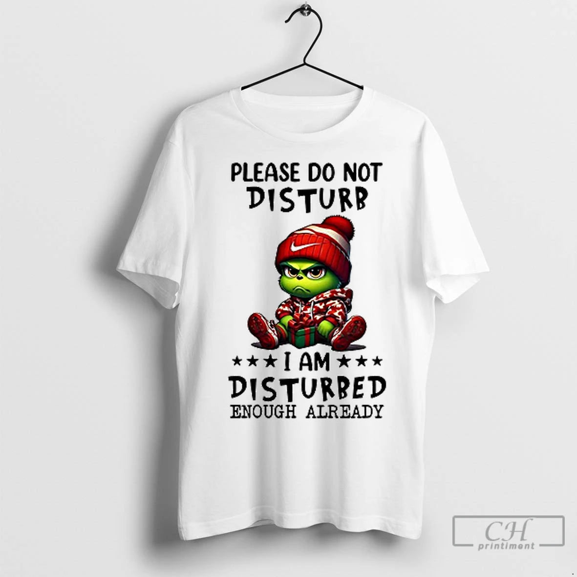 Premium Grinch Please Do Not Disturb I Am Disturbed Enough Already