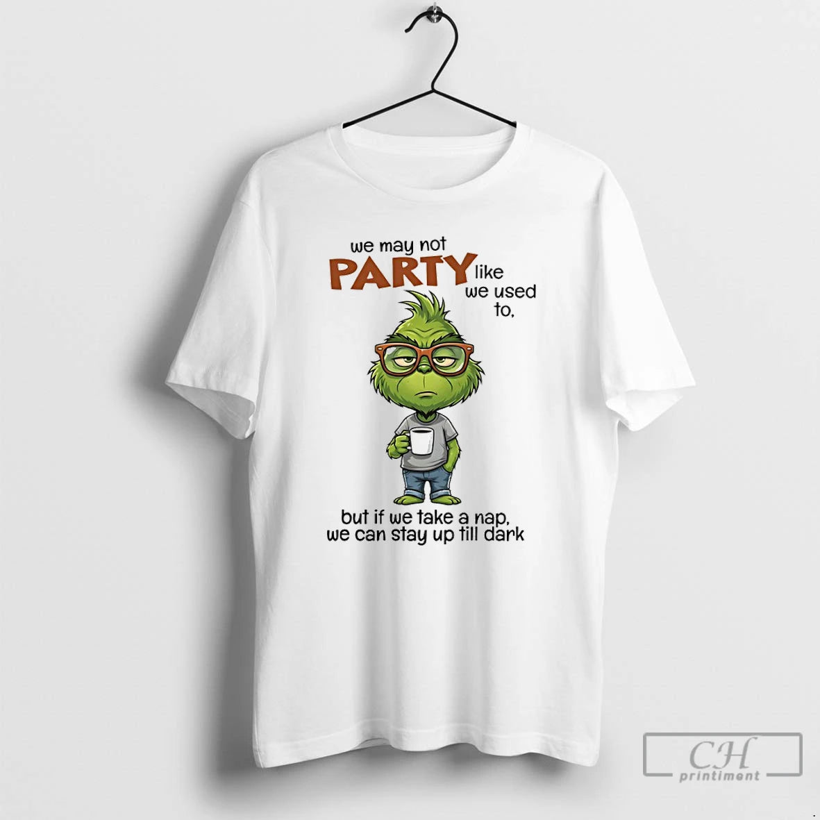 Premium Grinch We May Not Party Like We Used To But Of We Take T-Shirts, Hoodie, Sweatshirt | CoreVibeTees.com