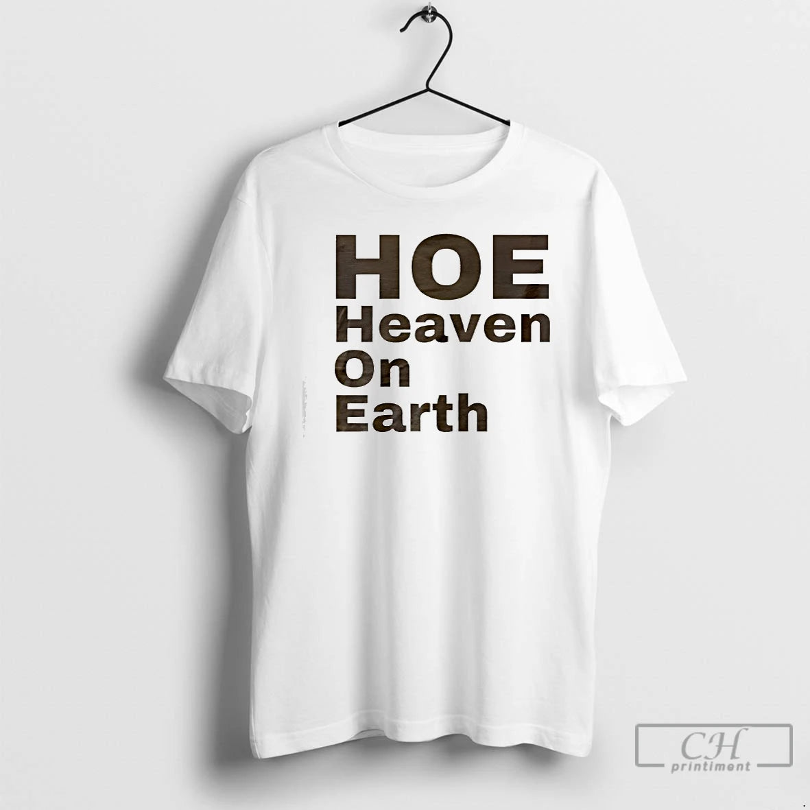 Premium Hoe Heaven On Earth T-Shirts, Hoodie, Sweatshirt | CoreVibeTees.com