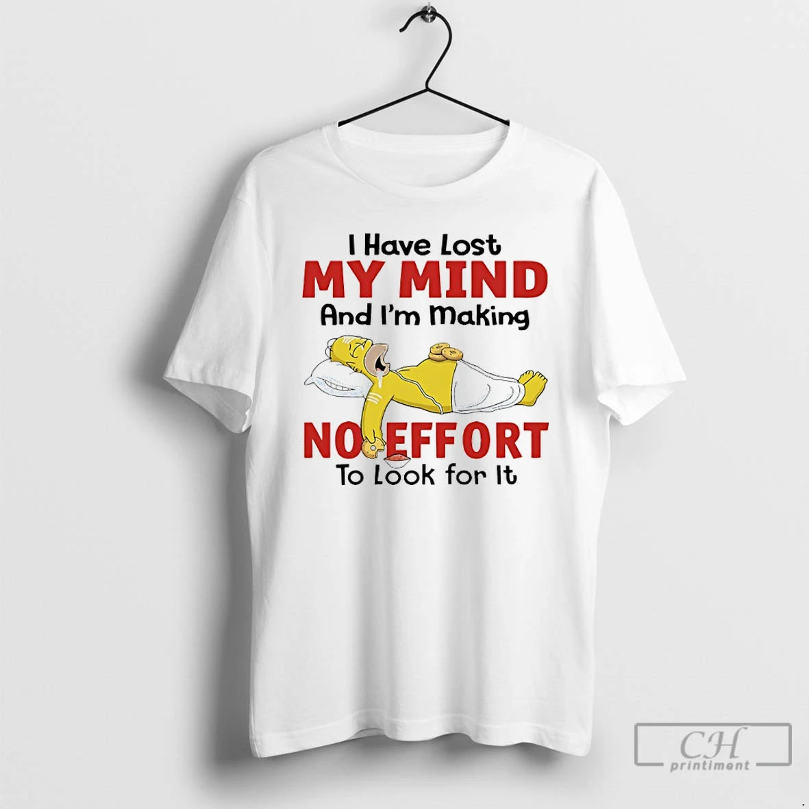 Premium Homer Simpson I Have Lost My Mind And Im Making No Effort To Look T-Shirts, Hoodie, Sweatshirt | CoreVibeTees.com