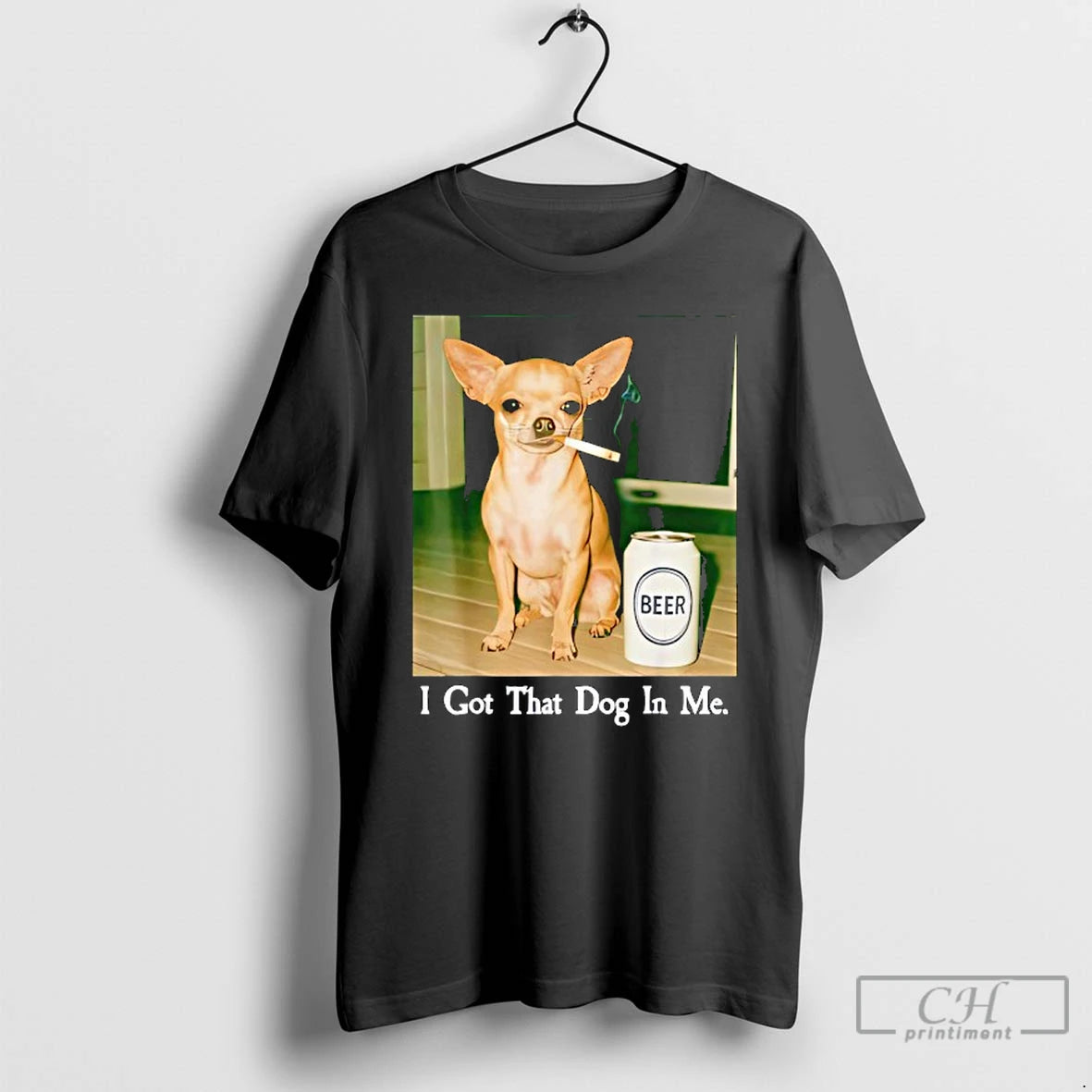 Premium I Got That Dog In Me Funny Chihuahua Smoking Beer