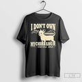 Premium I Dont Own My Chihuahua My Chihuahua Owns Me Funny T-Shirts, Hoodie, Sweatshirt | CoreVibeTees.com