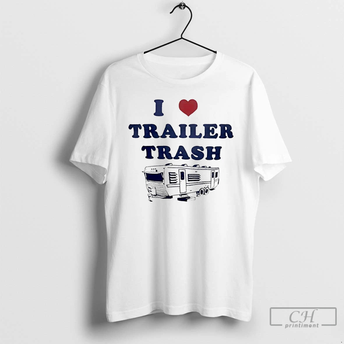 Premium I Love Trailer Trash Ice Maga T-Shirts, Hoodie, Sweatshirt | CoreVibeTees.com