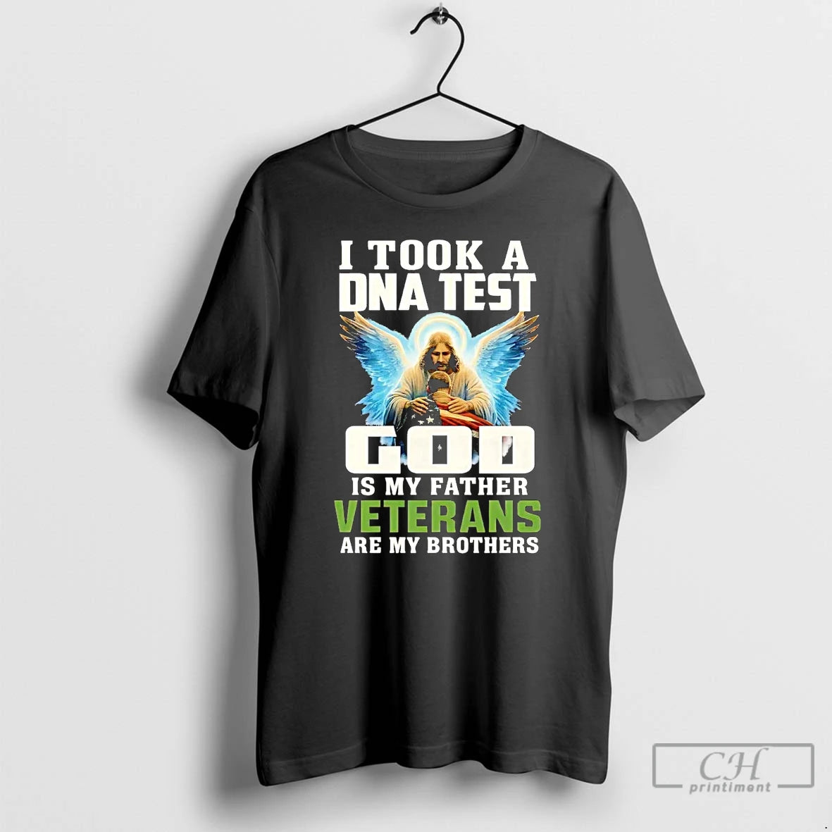 Premium I Took A Dna And God Is My Father Veterans Are My Brothers