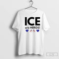 Premium Ice Are Heroes T-Shirts, Hoodie, Sweatshirt | CoreVibeTees.com