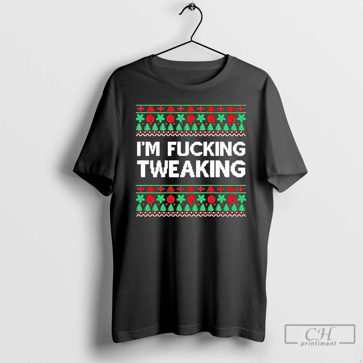 Premium Im Fucking Tweaking Christmas T-Shirts, Hoodie, Sweatshirt | CoreVibeTees.com