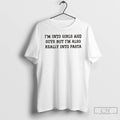 Premium Im Into Girls And Guys But Im Also Really Into Pasta Minimalist Pride T-Shirts, Hoodie, Sweatshirt | CoreVibeTees.com