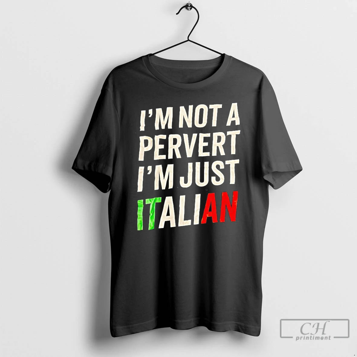Premium Im Not A Pervert Im Just Italian T-Shirts, Hoodie, Sweatshirt | CoreVibeTees.com