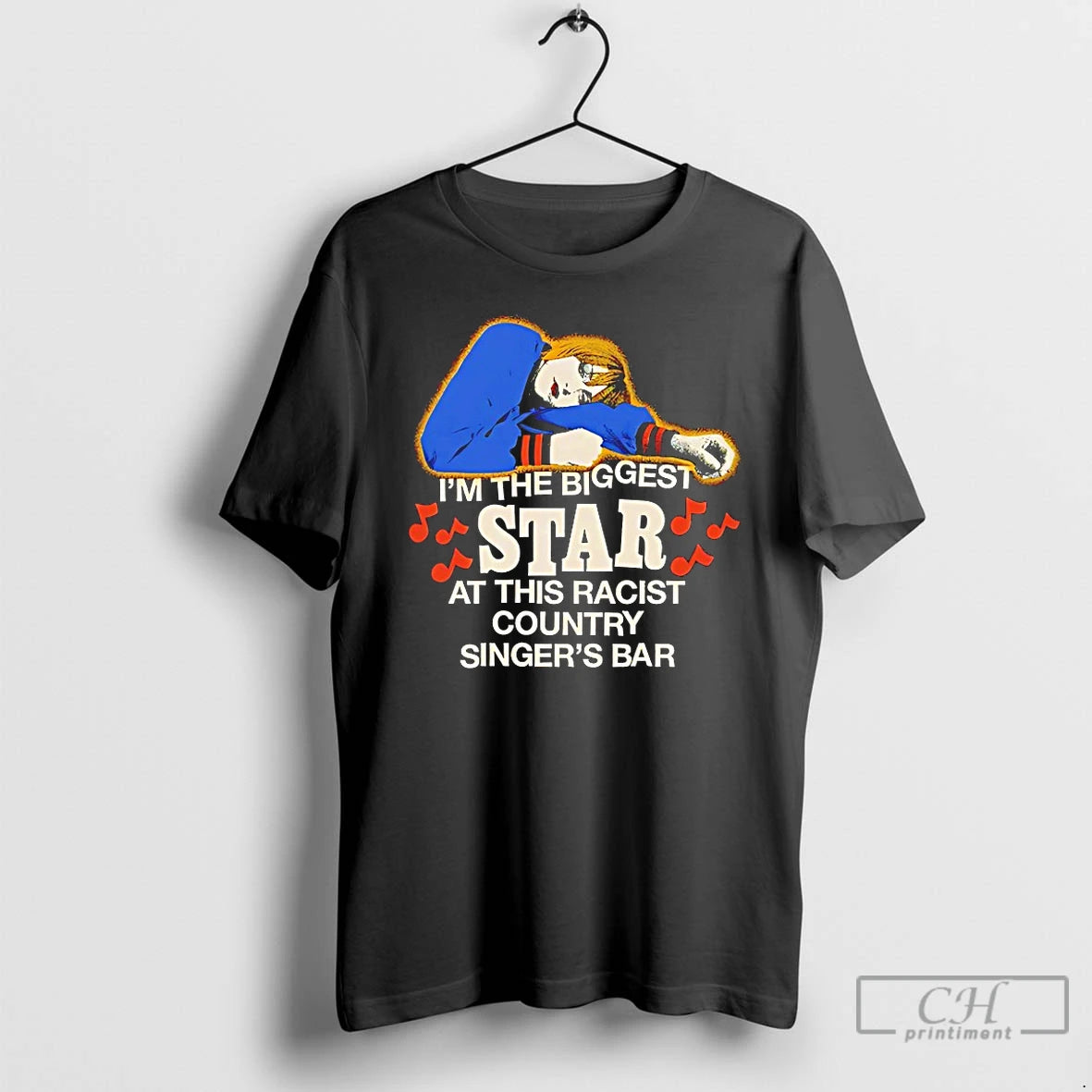 Premium Im The Biggest Star At This Racist Country Singers Bar T-Shirts, Hoodie, Sweatshirt | CoreVibeTees.com