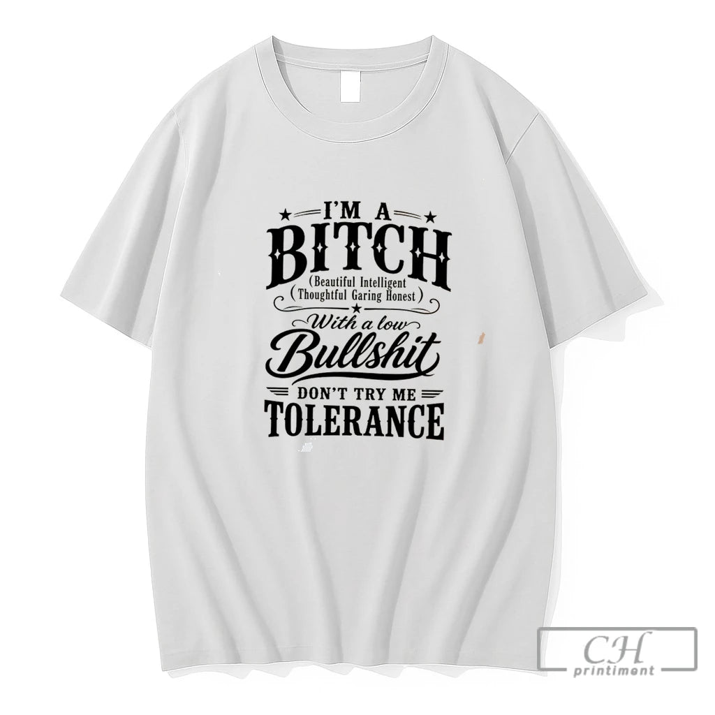 Premium Im A Bitch Beautiful Intelligent Thoughtful Garing Honest Tee