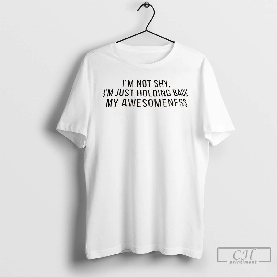 Premium Im Not Shy Im Just Holding Back My Awesomeness T-Shirts, Hoodie, Sweatshirt | CoreVibeTees.com