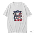 Premium Im Not Yelling Im A Alouettes We Just Talk Loud Tee T Shirts Sweater