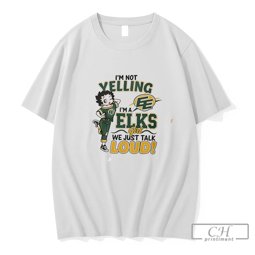 Premium Im Not Yelling Im A Elks We Just Talk Loud Tee T Shirts Sweater