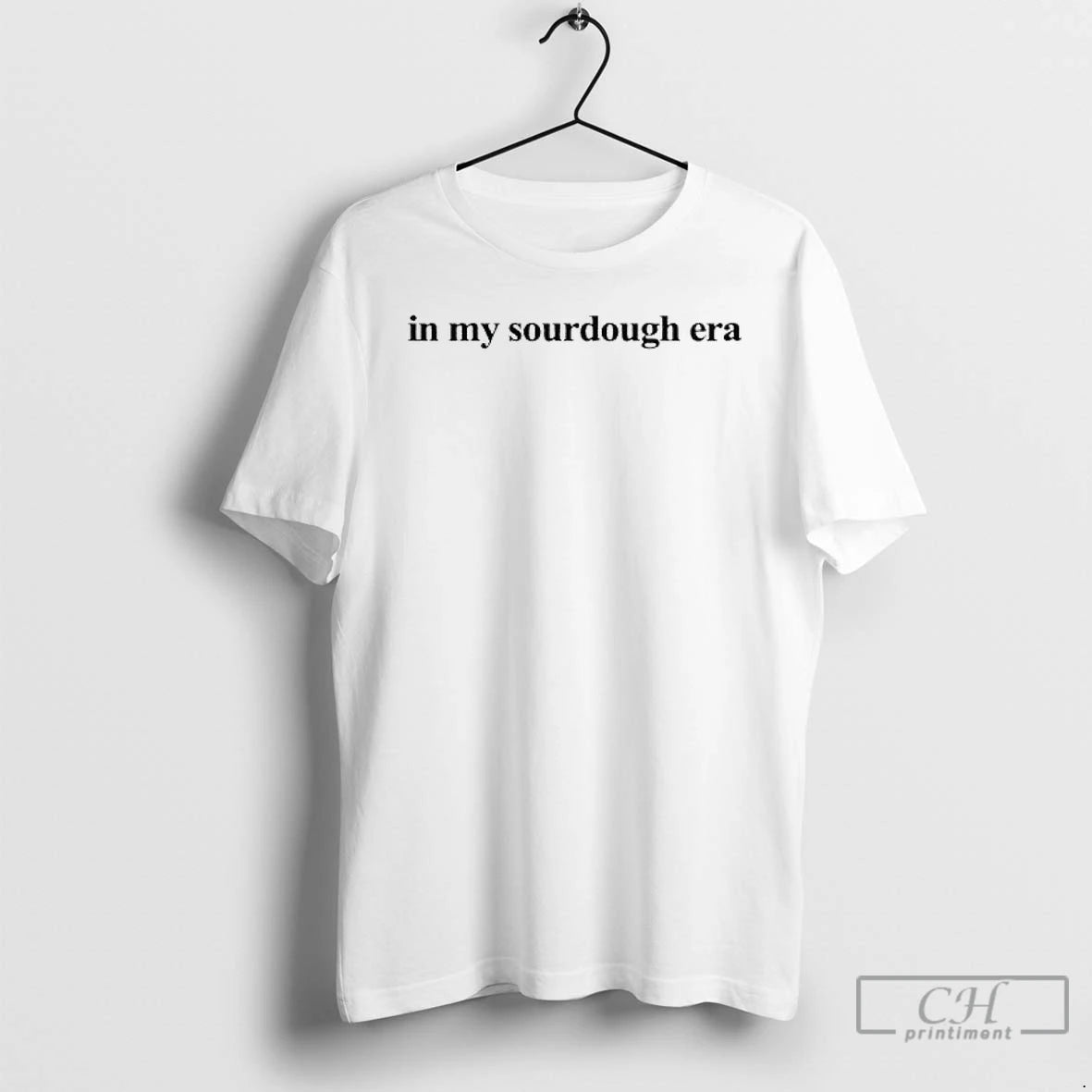 Premium In My Sourdough Era T Shirts