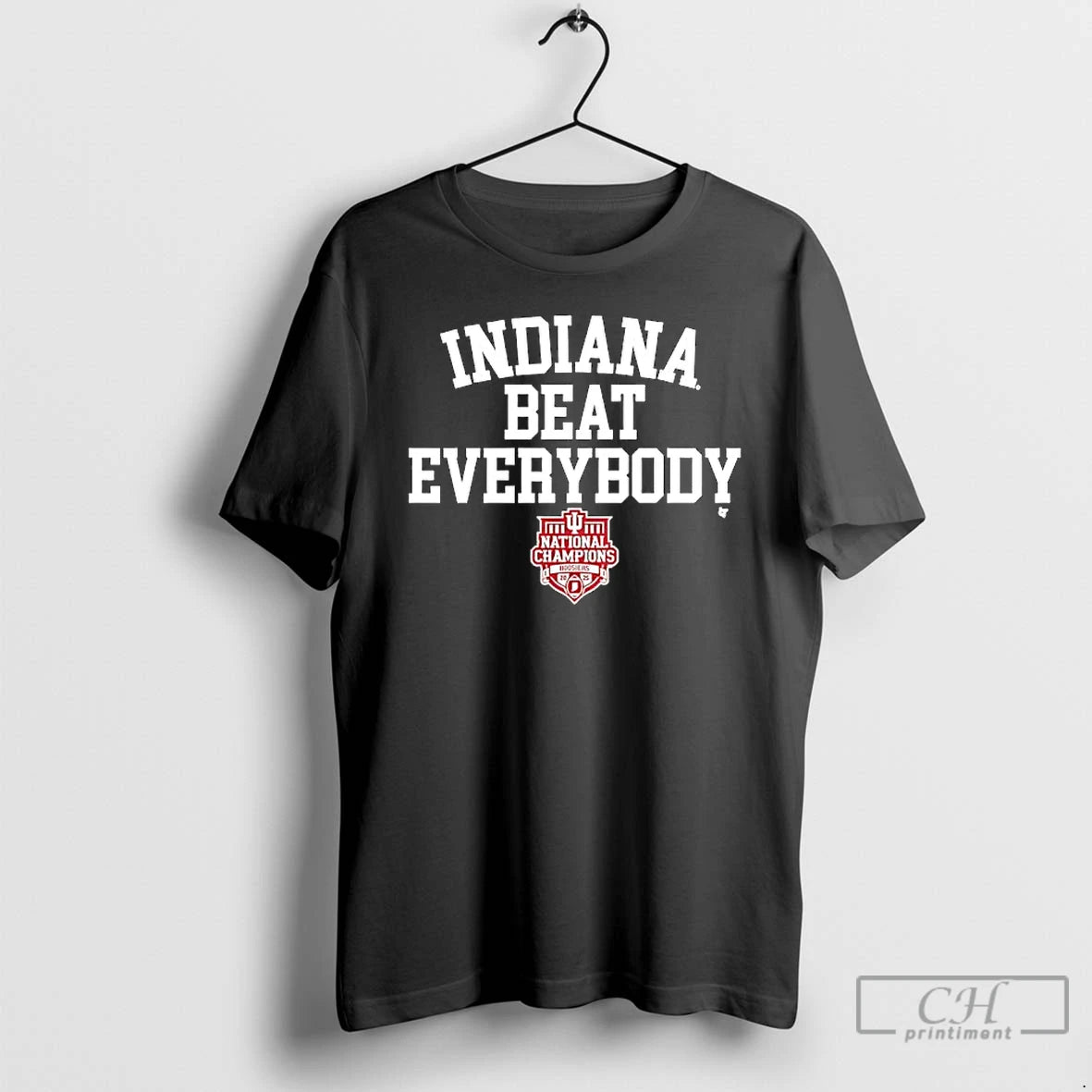 Premium Indiana Beat Everybody 2025 Cfp National Champions T-Shirts, Hoodie, Sweatshirt | CoreVibeTees.com