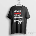 Premium It Was Never About Hunting T-Shirts, Hoodie, Sweatshirt | CoreVibeTees.com