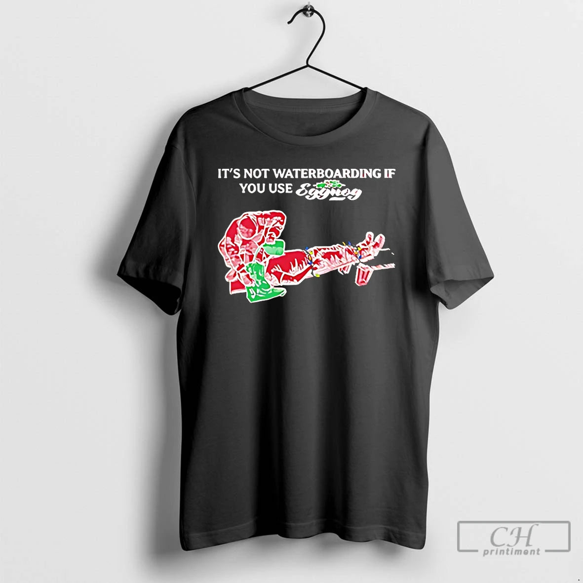 Premium Its Not Waterboarding If You Use Eggnog T-Shirts, Hoodie, Sweatshirt | CoreVibeTees.com