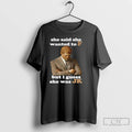 Premium Jfk Quote She Said She Wanted To F But I Guess She Was Jk T-Shirts, Hoodie, Sweatshirt | CoreVibeTees.com