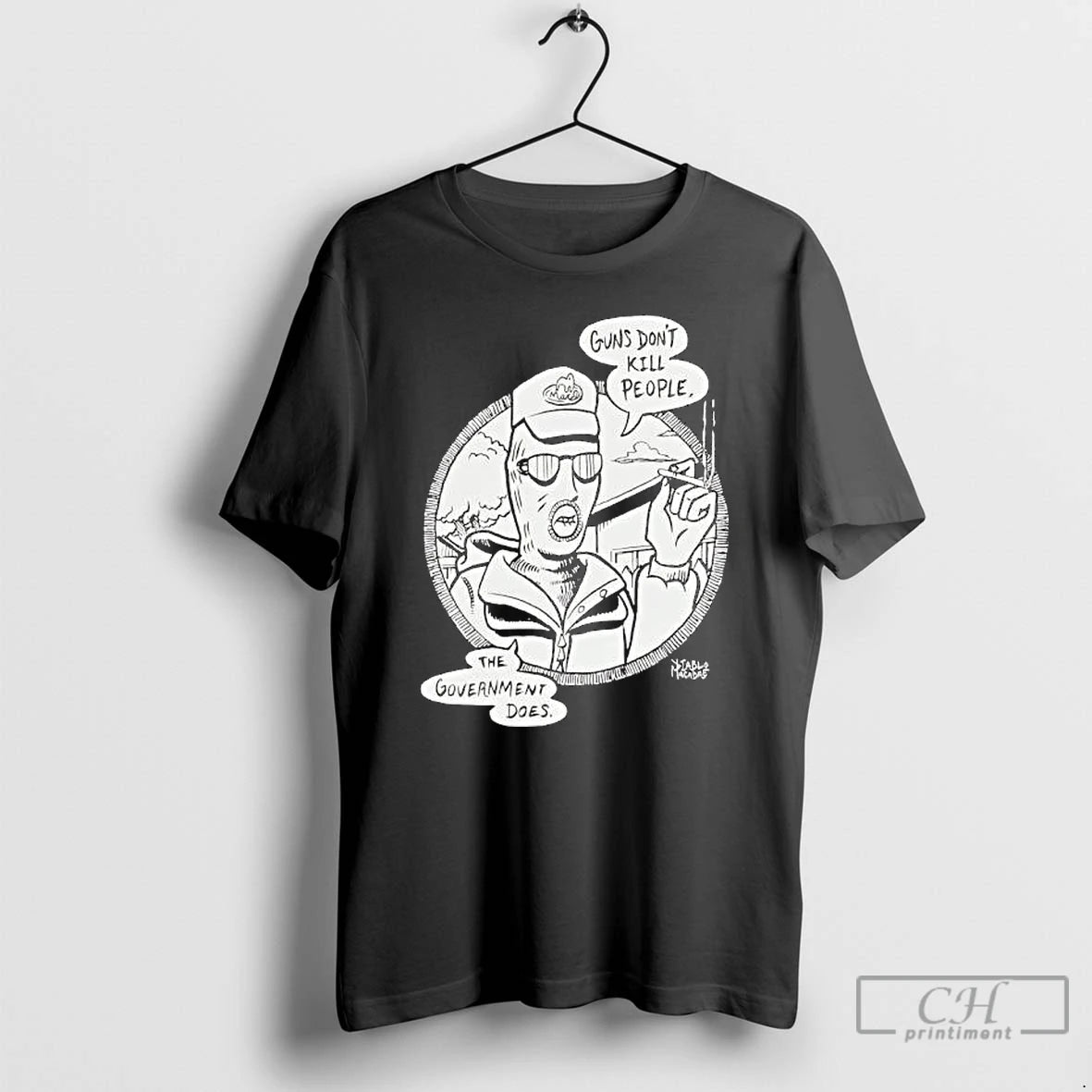 Premium Jablo Macabre Guns Dont Kill People The Government Does T-Shirts, Hoodie, Sweatshirt | CoreVibeTees.com