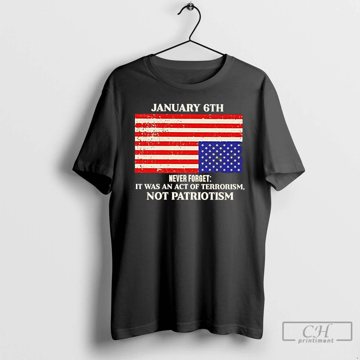 Premium January 6th Never Forget It Was An Act Of Terrorism Not Patriotism T Shirts Hoodie, Sweatshirt | CoreVibeTees.com
