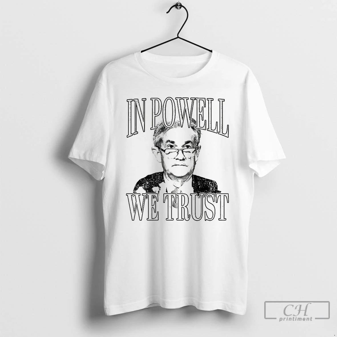 Premium Jerome Powell In Powell We Trust Portrait T-Shirts, Hoodie, Sweatshirt | CoreVibeTees.com