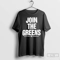 Premium Join The Greens T-Shirts, Hoodie, Sweatshirt | CoreVibeTees.com