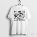Premium Just Look Past Awkwardness And Anxiety Youll Love My Dark Humor T Shirts Sweater Hoodie, Sweatshirt