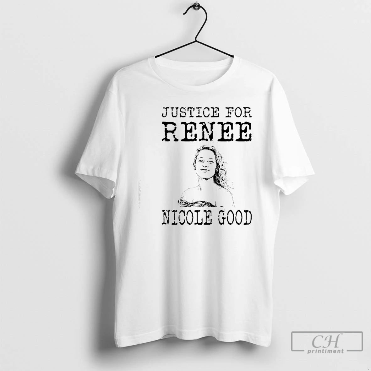Premium Justice For Renee Nicole Good Minneapolis Protest T-Shirts, Hoodie, Sweatshirt | CoreVibeTees.com
