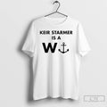 Premium Keir Starmer Is A W Anchor T-Shirts, Hoodie, Sweatshirt | CoreVibeTees.com