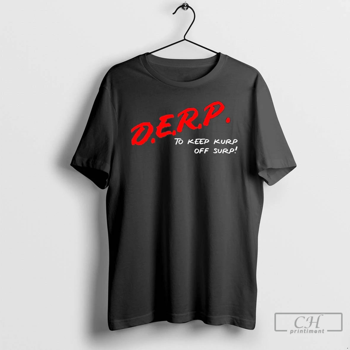 Premium Kurt Metzger D E R P To Keep Kurp Off Surp T Shirts Sweater Hoodie, Sweatshirt | CoreVibeTees.com