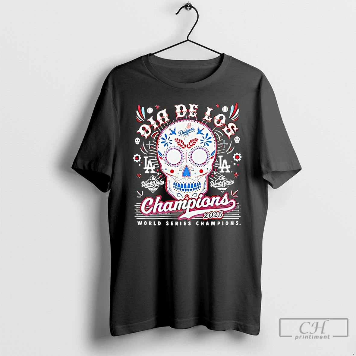 Premium La Dodgers World Series Champions 2025 Dia De Los Muertos Sugar Skull T Shirts Hoodie, Sweatshirt | CoreVibeTees.com